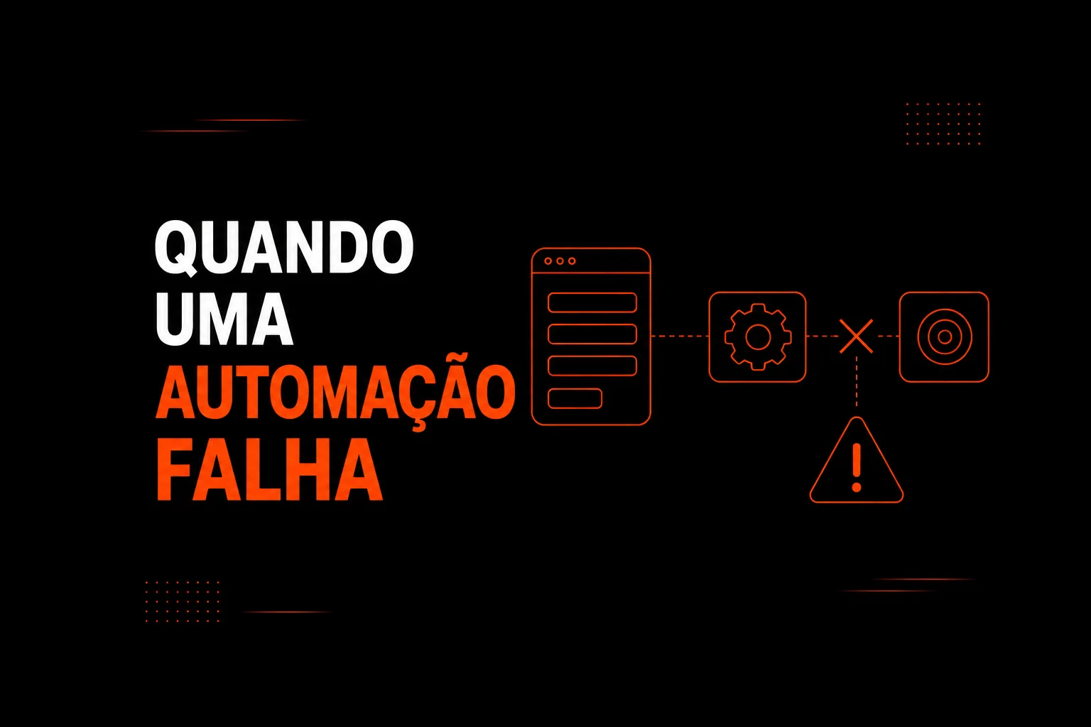 O que deve acontecer quando uma automação falha?