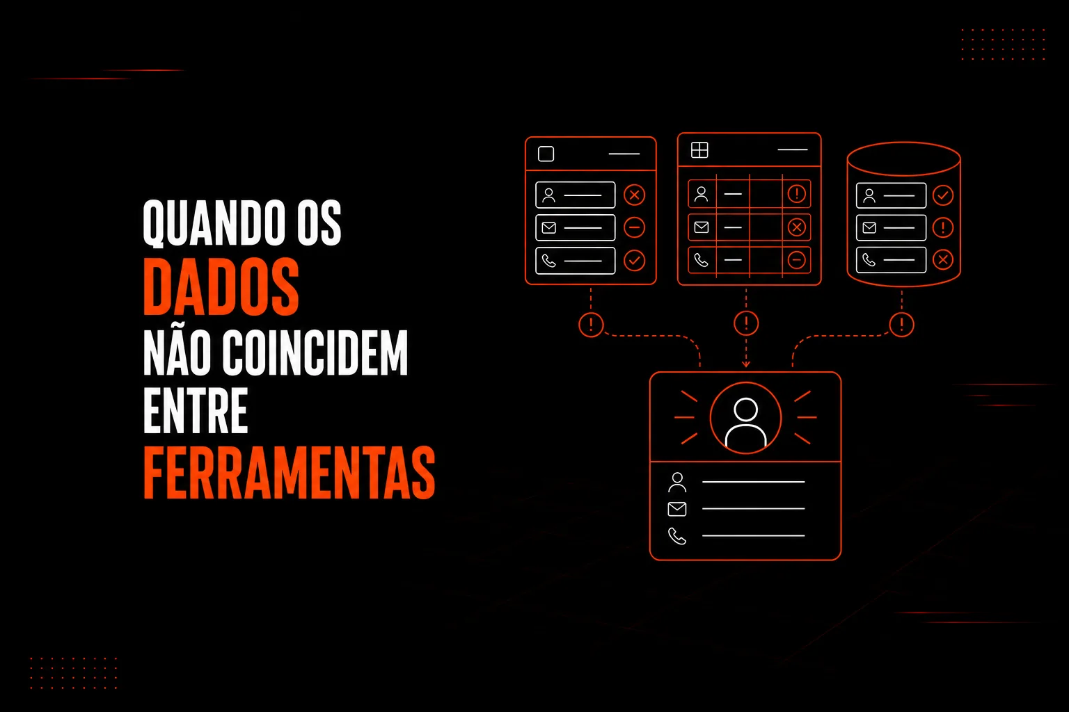 O que fazer quando os dados são diferentes em cada ferramenta?